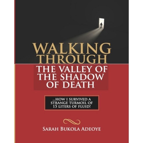 Walking through the valley of the shadow of death Paperback, Dynamics Ers Global Services Ltd