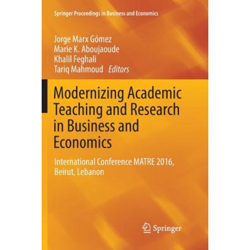 Modernizing Academic Teaching and Research in Business and Economics: International Conference Matre... Paperback, Springer