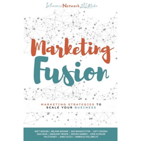 (영문도서) Marketing Fusion: Marketing Strategies to Scale Your Business Paperback, Independently Published, English, 9798407121091