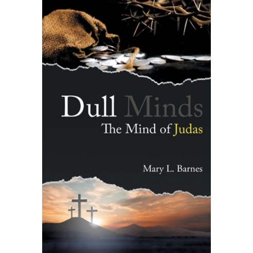 (영문도서) Dull Minds: The Mind of Judas Paperback, Writers Branding LLC, English, 9781639452040