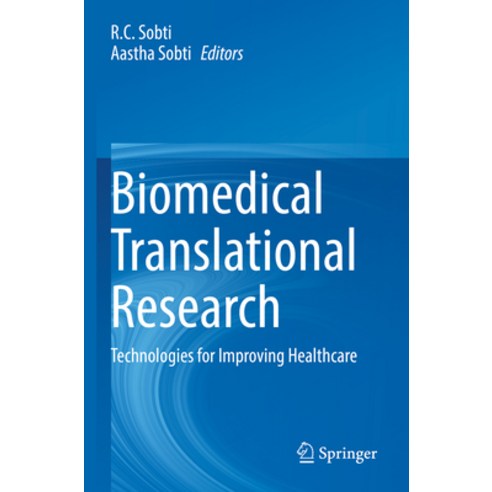 (영문도서) Biomedical Translational Research: Technologies for Improving Healthcare Paperback, Springer, English, 9789811643477