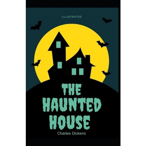 The Haunted House: Classic Original Edition (Illustrated) Paperback, Independently Published, English, 9798720239763