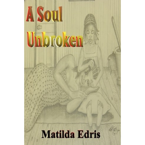 A Soul Unbroken Paperback, Independently Published, English, 9798551564010