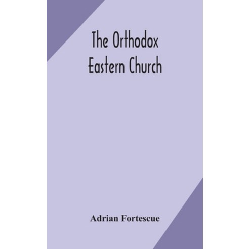 The Orthodox Eastern Church Hardcover, Alpha Edition