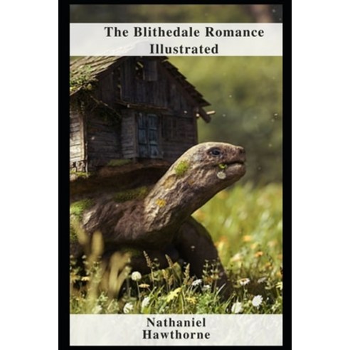 (영문도서) The Blithedale Romance Illustrated Paperback, Independently Published, English, 9798460976652