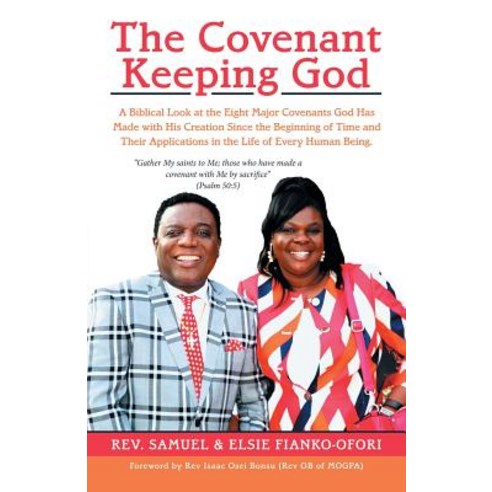 (영문도서) The Covenant Keeping God: A Biblical Look at the Eight Major Covenants God Has Made with His ... Paperback, WestBow Press, English, 9781973654735