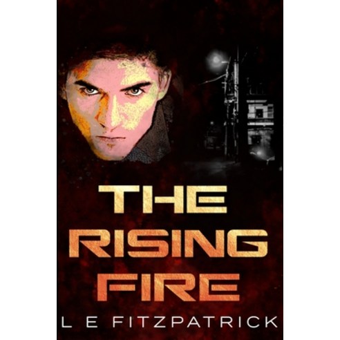 The Rising Fire: Large Print Edition Paperback, Blurb, English, 9781034439424