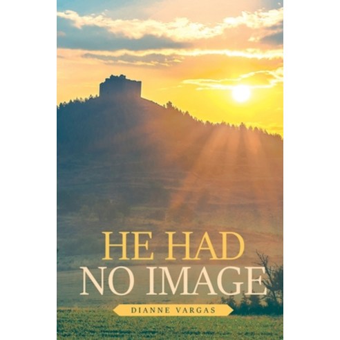 He Had No Image Paperback, Trilogy Christian Publishing, English, 9781647736989