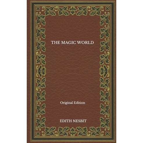 The Magic World - Original Edition Paperback, Independently Published, English, 9798565497847