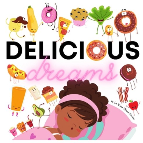 Delicious Dreams Paperback, Independently Published, English, 9798707158681