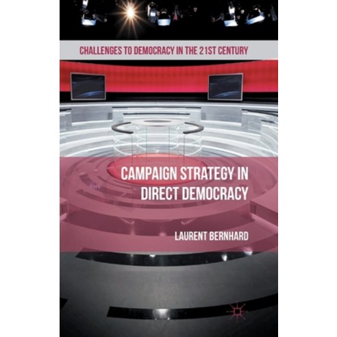 (영문도서) Campaign Strategy in Direct Democracy Paperback, Palgrave MacMillan, English, 9781349436439