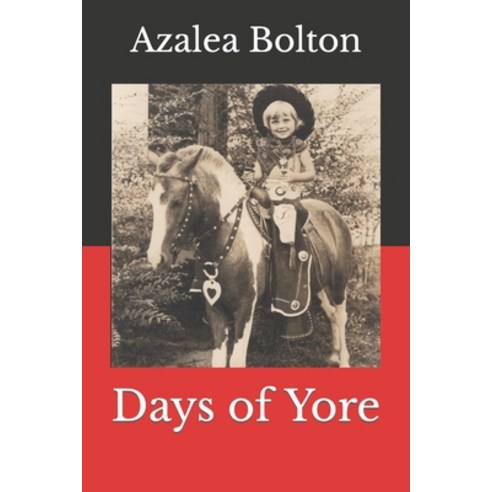 (영문도서) Days of Yore Paperback, Independently Published, English, 9798391268918