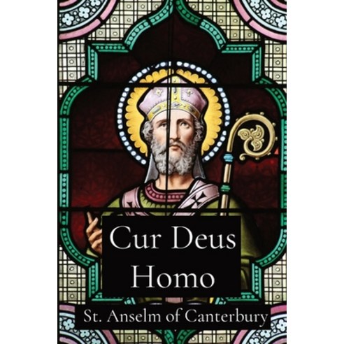 (영문도서) Cur Deus Homo Paperback, Dalcassian Publishing Company, English, 9781088147412