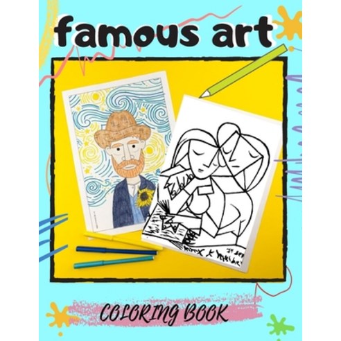 famous art coloring book: a fun famous paintings coloring book for adults great gift 8.5 11 in large... Paperback, Independently Published