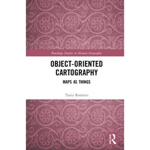 Object-Oriented Cartography: Maps as Things Hardcover, Routledge, English, 9781138346154