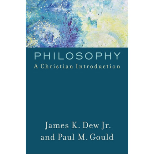 (영문도서) Philosophy: A Christian Introduction Paperback, Baker Academic, English, 9780801097997
