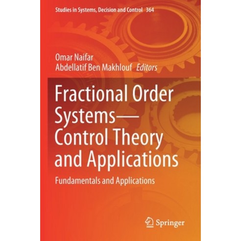 (영문도서) Fractional Order Systems-Control Theory and Applications: Fundamentals and Applications Paperback, Springer, English, 9783030714482