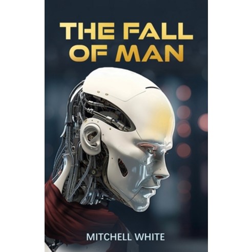 (영문도서) The Fall of Man Paperback, Independently Published, English, 9798858648895