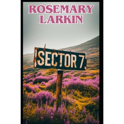 (영문도서) Sector 7 Paperback, Independently Published, English, 9798865161141