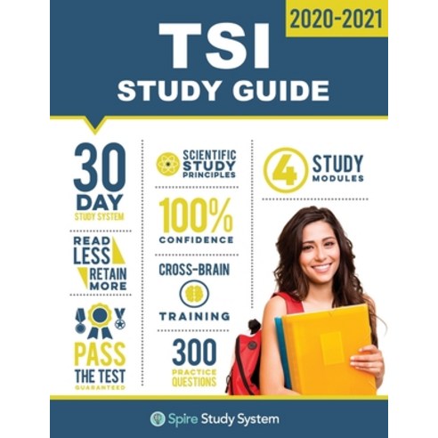 TSI Study Guide: TSI Test Prep Guide with Practice Test Review Questions for the Texas Success Initi... Paperback, Spire Study System