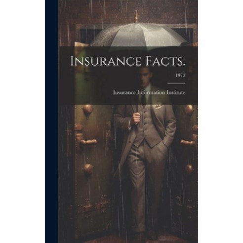 (영문도서) Insurance Facts.; 1972 Hardcover, Hassell Street Press, English, 9781019359709
