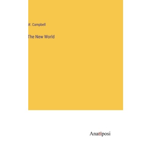 (영문도서) The New World Hardcover, Anatiposi Verlag, English, 9783382114893