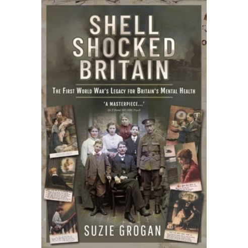 (영문도서) Shell Shocked Britain: The First World War''s Legacy for Britain''s Mental Health Paperback, Pen and Sword History, English, 9781399097857