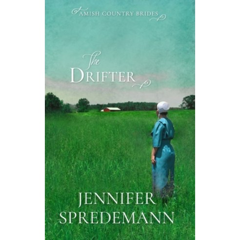 The Drifter (Amish Country Brides) Paperback, Blessed Publishing