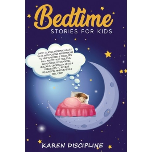 Bedtime Stories for Kids: Short classic meditation fairy tales with positive affirmations to help ch... Paperback, Self Publishing L.T.D., English, 9781914263293