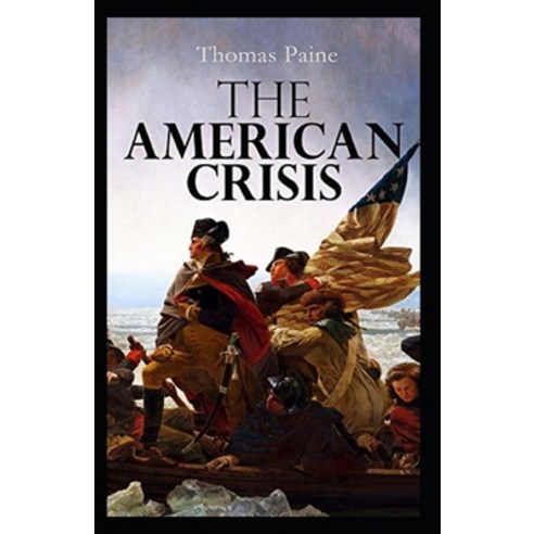 (영문도서) The American Crisis Original (Classic Edition Annotated) Paperback, Independently Published, English, 9798424007170
