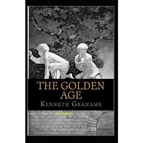The Golden Age Annotated Paperback, Independently Published