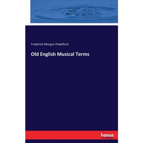 Old English Musical Terms Paperback, Hansebooks, 9783337087234