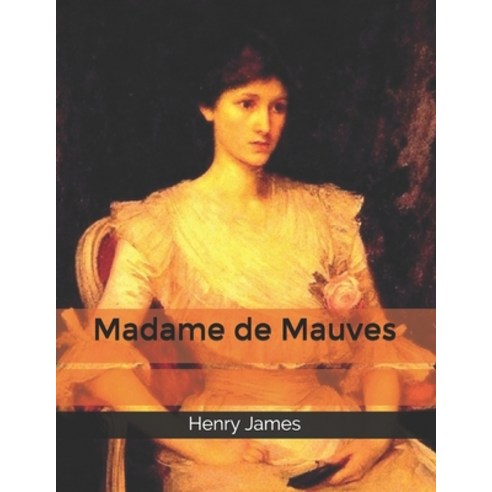 Madame de Mauves Paperback, Independently Published, English, 9798606581092