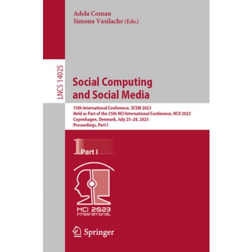 (영문도서) Social Computing and Social Media: 15th International Conference Scsm 2023 Held as Part of ... Paperback, Springer, English, 9783031359149