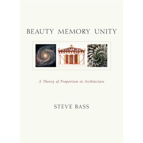 (영문도서) Beauty Memory Unity: A Theory of Proportion in Architecture Paperback, Lindisfarne Books, English, 9781584209676