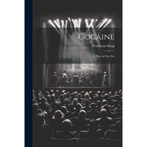 (영문도서) Cocaine: A Play in One Act Paperback, Legare Street Press, English, 9781022742314