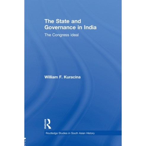 The State and Governance in India: The Congress Ideal Paperback, Routledge, English, 9780415627566
