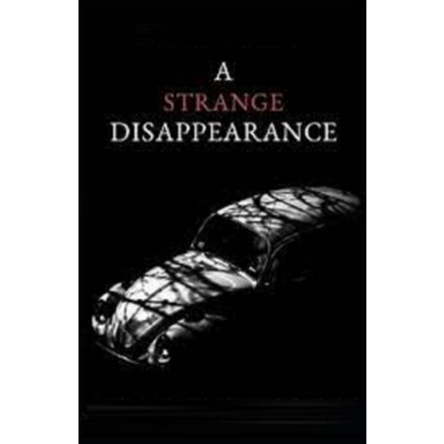 (영문도서) A Strange Disappearance Illustrated Paperback, Independently Published, English, 9798747354975