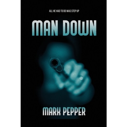 (영문도서) Man Down Hardcover, Red Dog Press, English, 9781914480836
