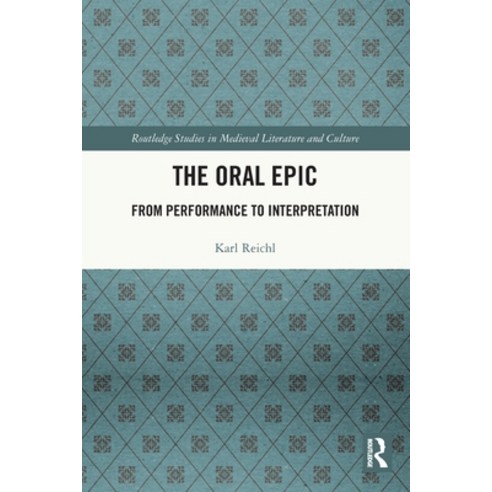 (영문도서) The Oral Epic: From Performance to Interpretation Paperback, Routledge, English, 9781032038087