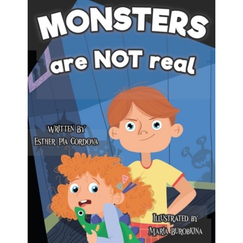 (영문도서) Monsters Are Not Real: An Interactive Picture Book about Being Afraid Paperback, Power of Yet, English, 9783948298210