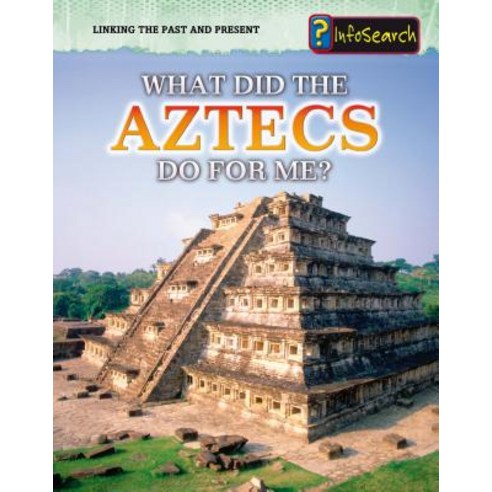 What Did the Aztecs Do for Me? Paperback, Heinemann Educational Books
