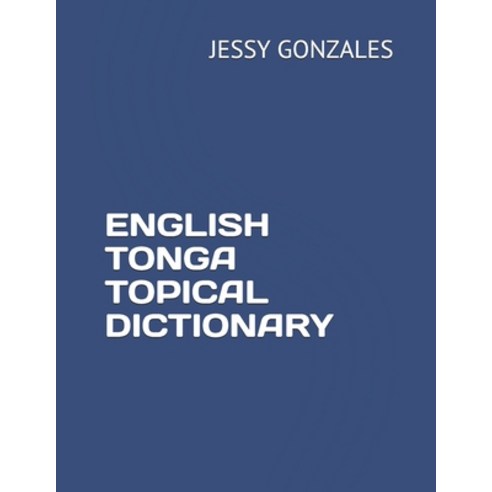 English Tonga Topical Dictionary Paperback, Independently Published