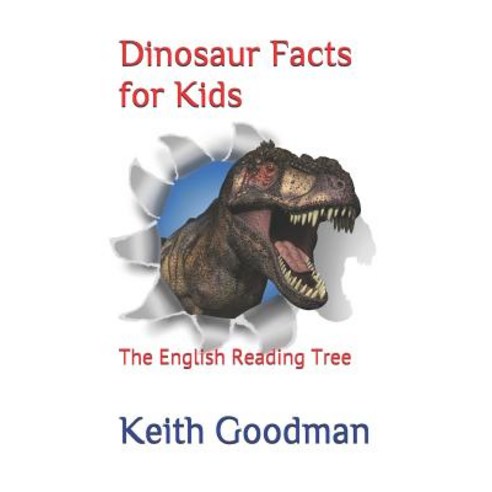 (영문도서) Dinosaur Facts for Kids: The English Reading Tree Paperback, Createspace Independent Pub..., 9781539452850