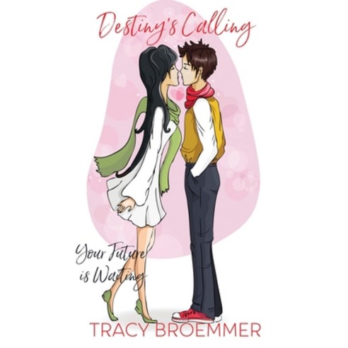 (영문도서) Destiny''s Calling: Your Future is Waiting Paperback, Theresa Broemmer, English, 9781733402347