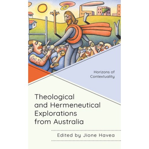 Theological and Hermeneutical Explorations from Australia: Horizons of Contextuality Hardcover, Fortress Academic, English, 9781978703063