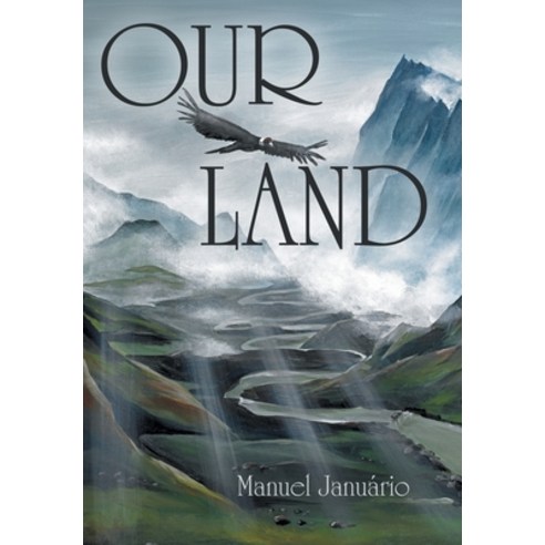 Our Land Hardcover, Archway Publishing