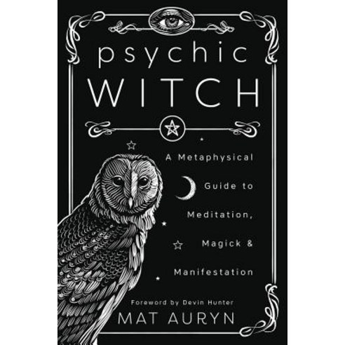 (영문도서) Psychic Witch: A Metaphysical Guide to Meditation Magick & Manifestation Paperback, Llewellyn Publications, English, 9780738760841