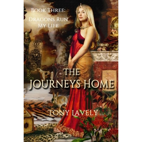 (영문도서) The Journeys Home: Dragons Run My Life Book Three Paperback, Independently Published, English, 9798674474340