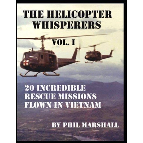 The Helicopter Whisperers Paperback, Independently Published, English, 9798708874702